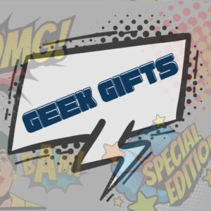 Geek Gifts